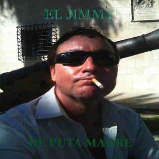 DE PUTA MADRE Artist: EL JIMMY Format: Album Tracks: 5
